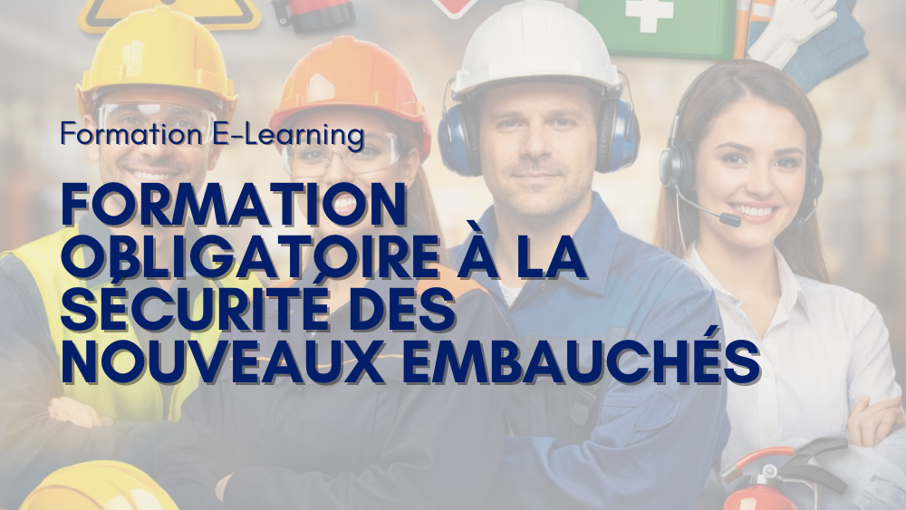 Formation obligatoire à la sécurité des nouveaux embauchés